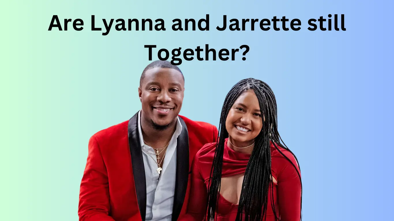 Iyanna and Jarrette still together