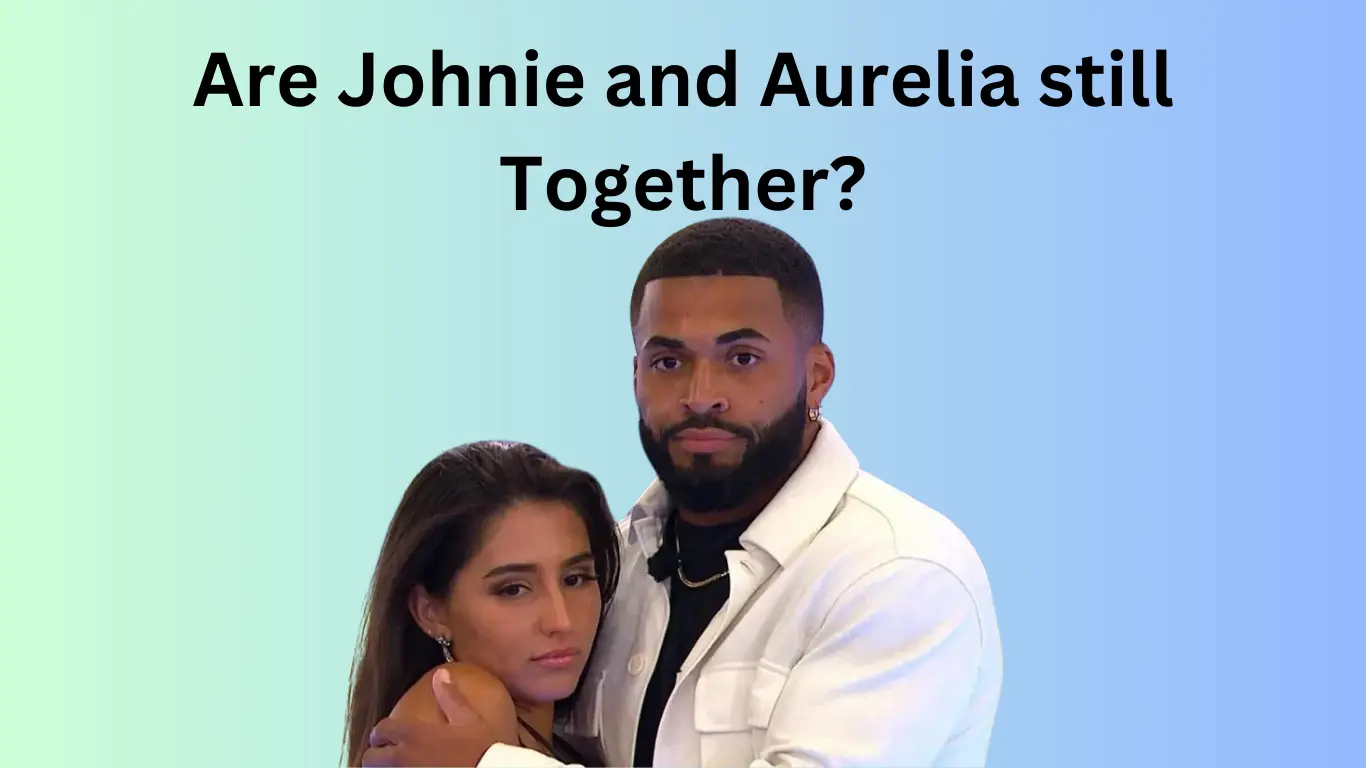 Johnie and Aurelia still together